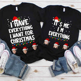 I Have Everything I Want for Christmas Shirt Custom Face It's Me I'm Everything Shirt Funny Christmas Matching Shirts for Couple xmas Party Couple Tee